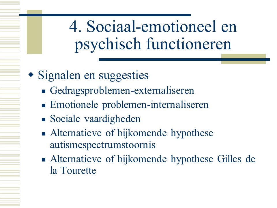 4. Sociaal-emotioneel en psychisch functioneren