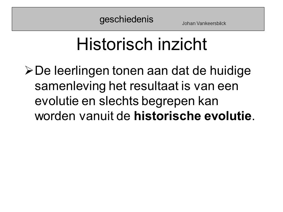 geschiedenis Johan Vankeersbilck. Historisch inzicht.