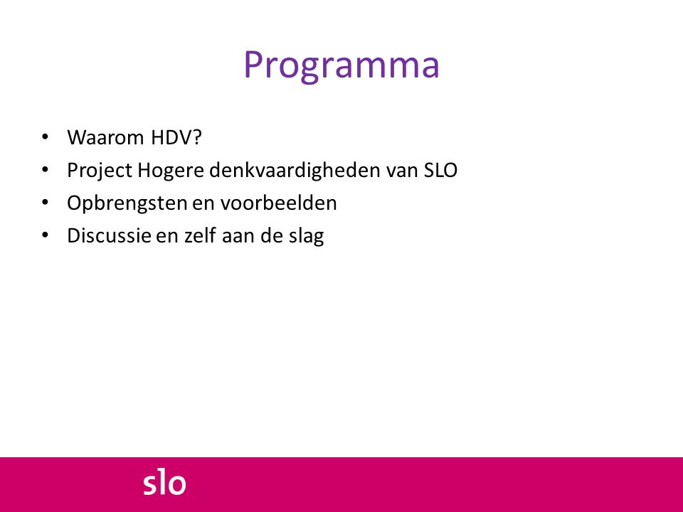 Programma Waarom HDV Project Hogere denkvaardigheden van SLO