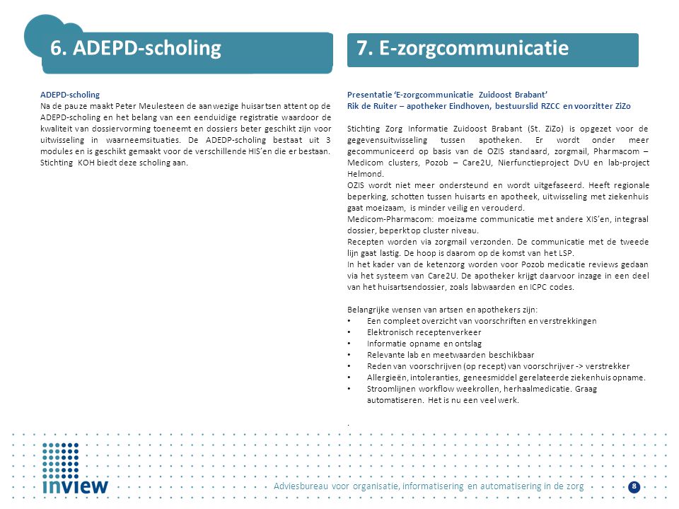 6. ADEPD-scholing 7. E-zorgcommunicatie ADEPD-scholing