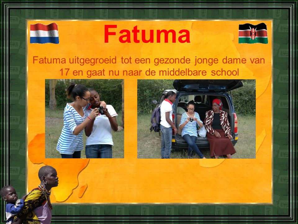 Fatuma Fatuma uitgegroeid tot een gezonde jonge dame van 17 en gaat nu naar de middelbare school