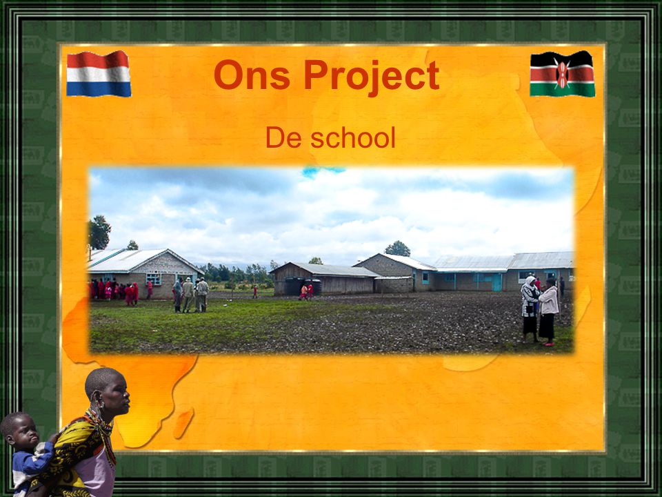 Ons Project De school Ons Project.. Ndiriti Primary School
