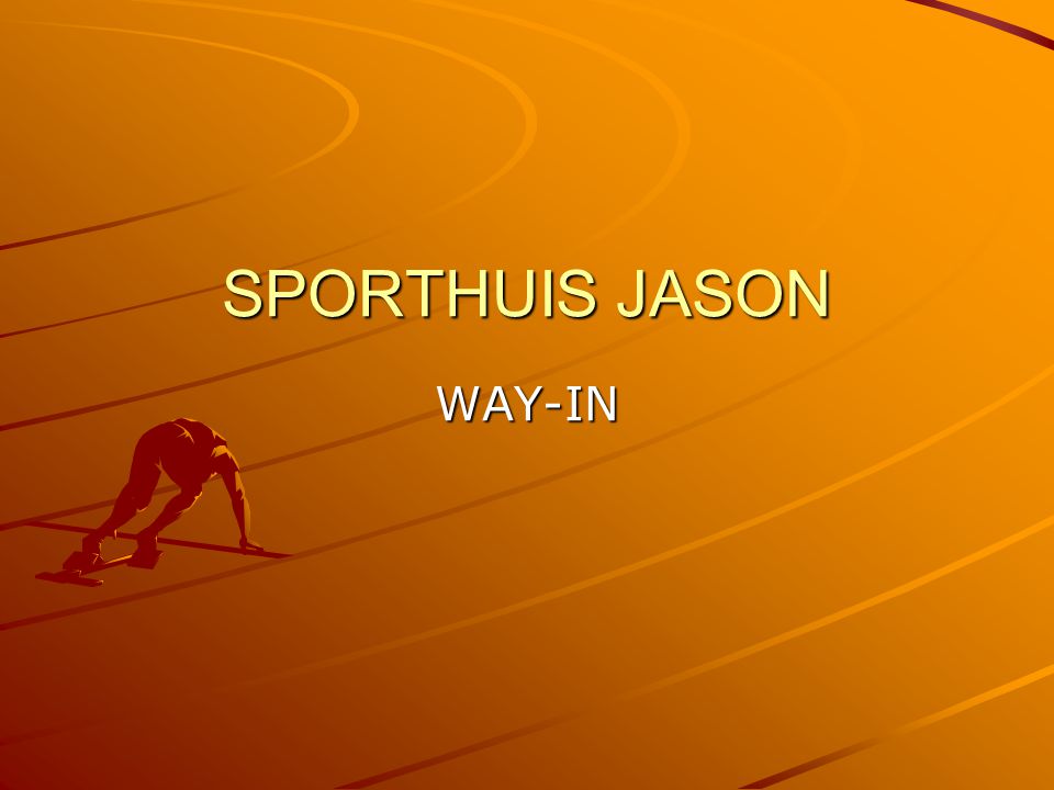 SPORTHUIS JASON WAY-IN