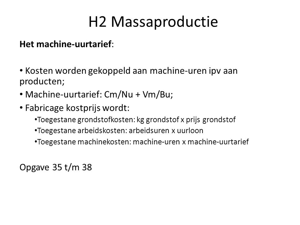 H2 Massaproductie Het machine-uurtarief: