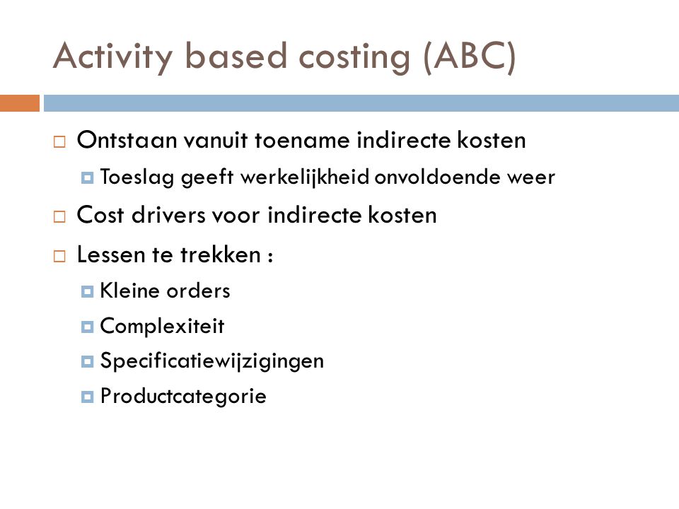 Activity based costing (ABC)