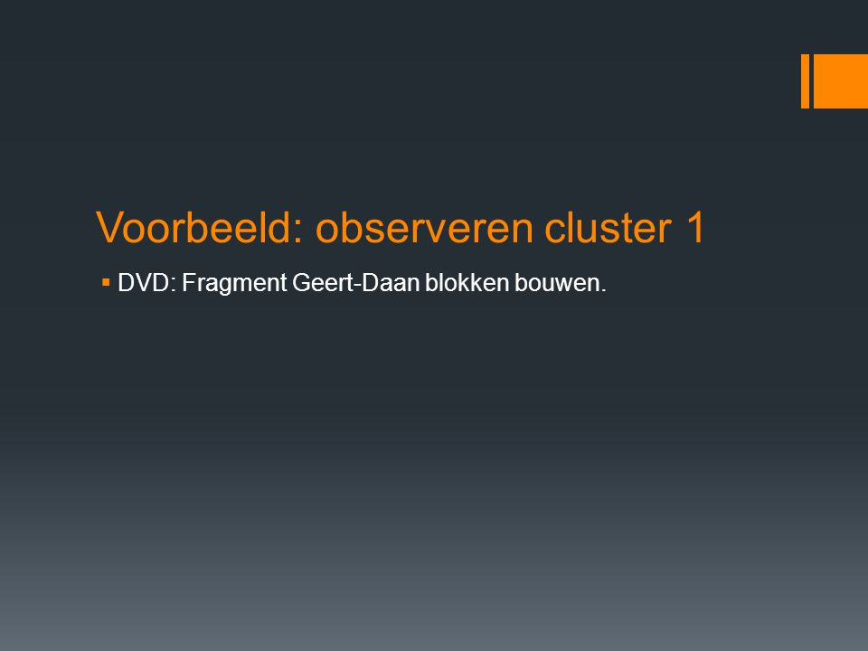 Voorbeeld: observeren cluster 1