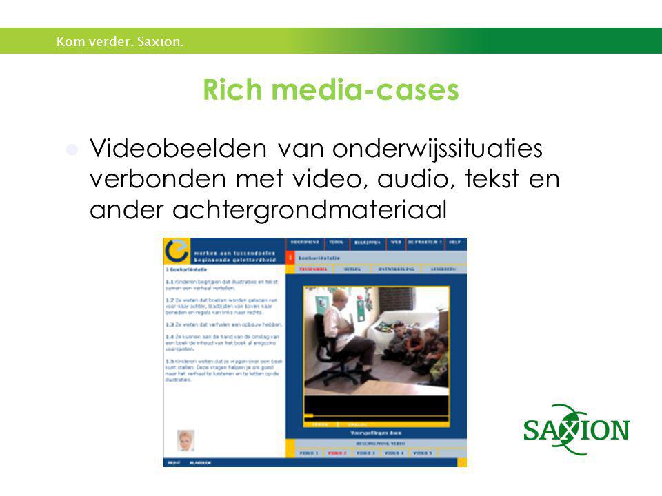 Rich media-cases Videobeelden van onderwijssituaties verbonden met video, audio, tekst en ander achtergrondmateriaal.