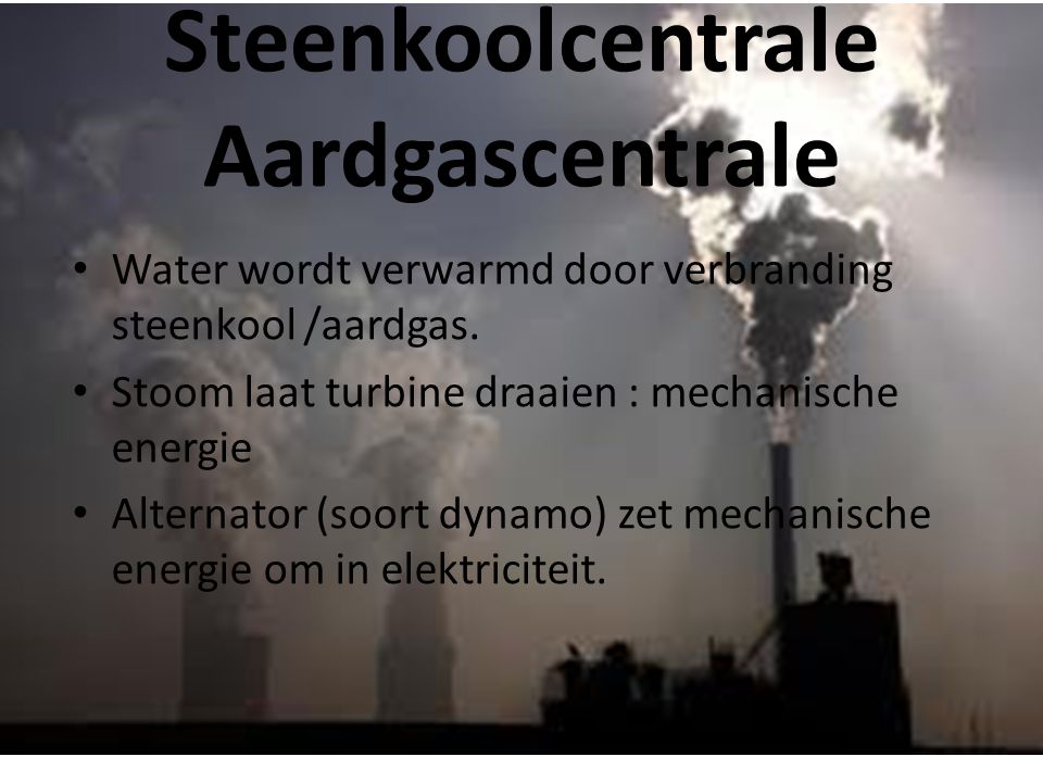 Steenkoolcentrale Aardgascentrale