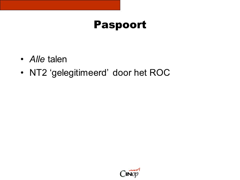 Paspoort Alle talen NT2 ‘gelegitimeerd’ door het ROC
