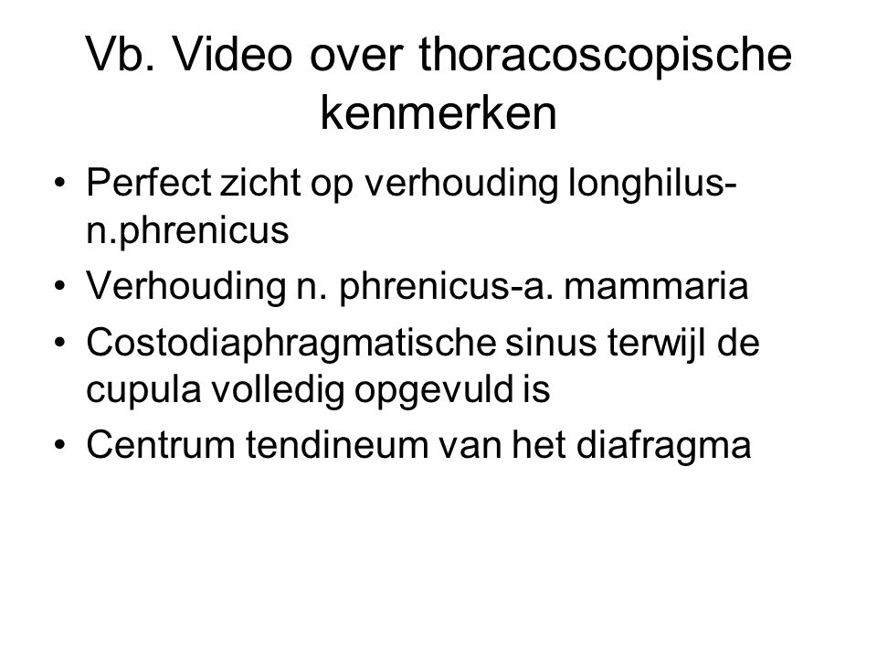 Vb. Video over thoracoscopische kenmerken