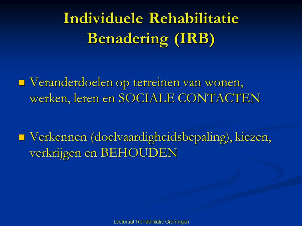Individuele Rehabilitatie Benadering (IRB)