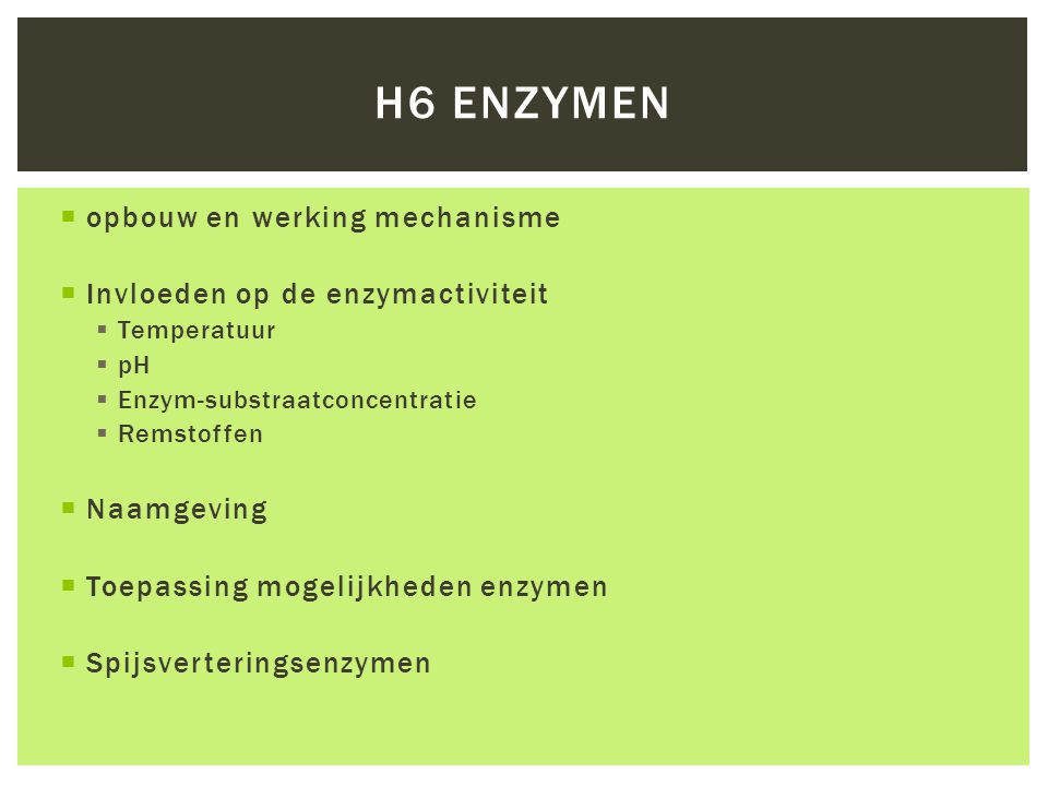 H6 enzymen opbouw en werking mechanisme