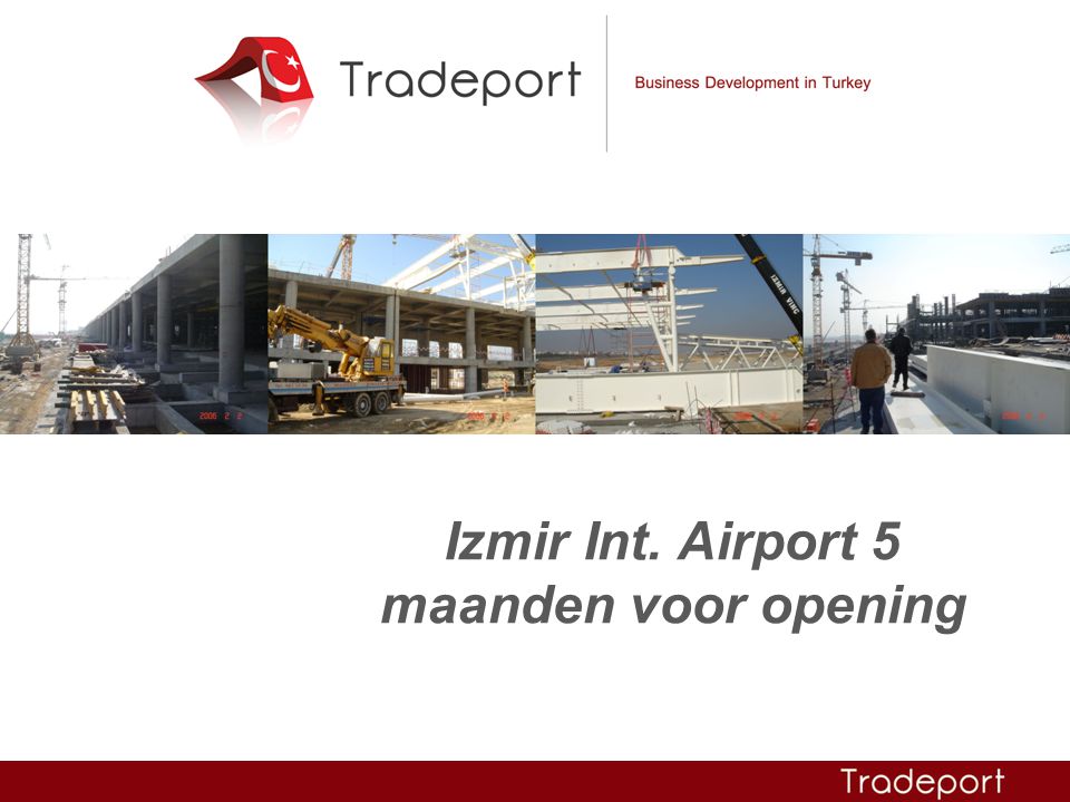 Izmir Int. Airport 5 maanden voor opening
