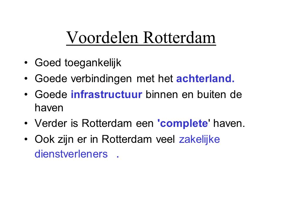 Voordelen Rotterdam Goed toegankelijk