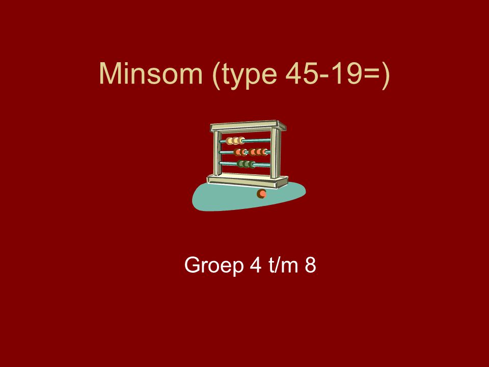 Minsom (type 45-19=) Groep 4 t/m 8