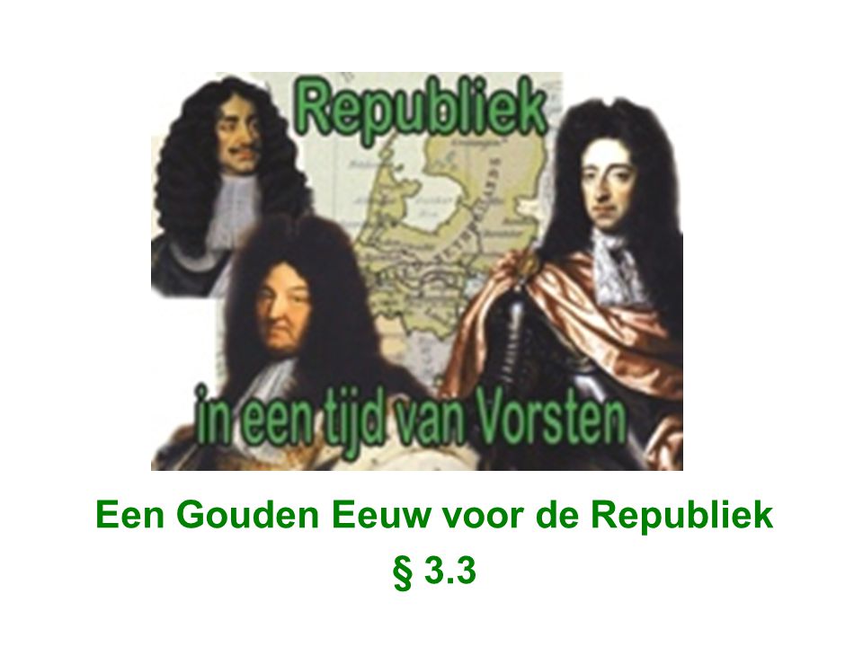 Een Gouden Eeuw voor de Republiek § 3.3