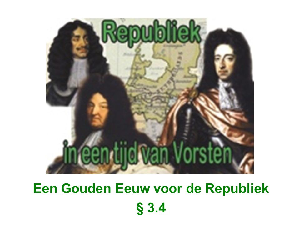 Een Gouden Eeuw voor de Republiek § 3.4