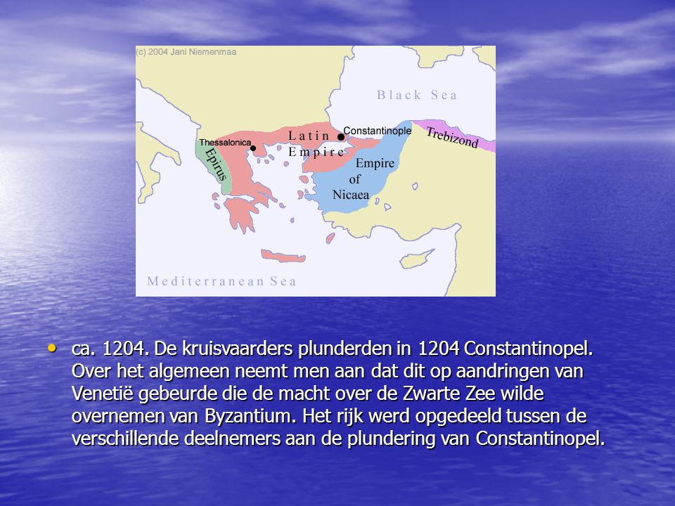 ca De kruisvaarders plunderden in 1204 Constantinopel
