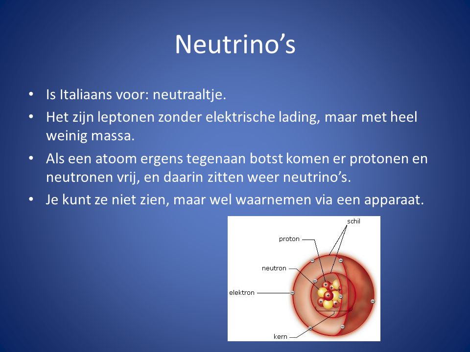 Neutrino’s Is Italiaans voor: neutraaltje.