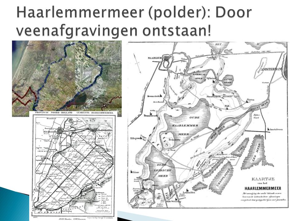 Haarlemmermeer (polder): Door veenafgravingen ontstaan!