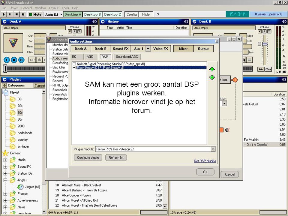 SAM kan met een groot aantal DSP plugins werken.