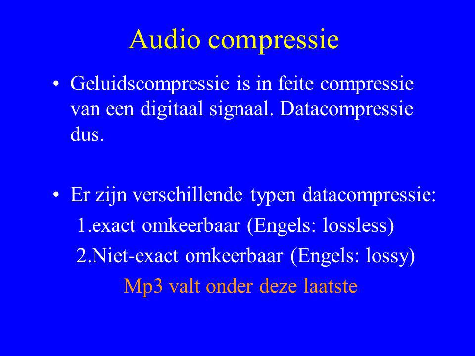 Audio compressie Geluidscompressie is in feite compressie van een digitaal signaal. Datacompressie dus.