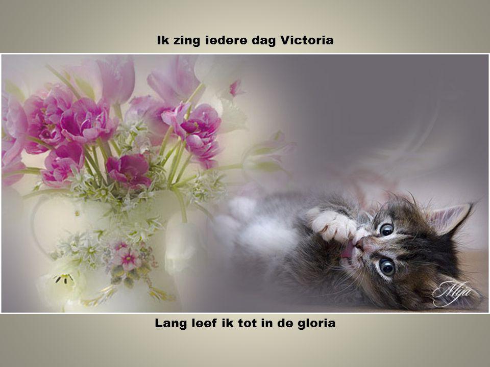 Ik zing iedere dag Victoria