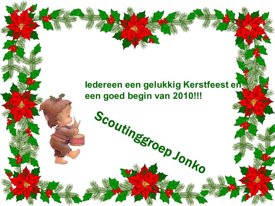 Iedereen een gelukkig Kerstfeest en een goed begin van 2010!!!