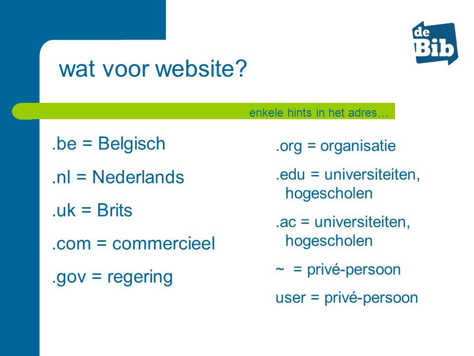 wat voor website .be = Belgisch .nl = Nederlands .uk = Brits