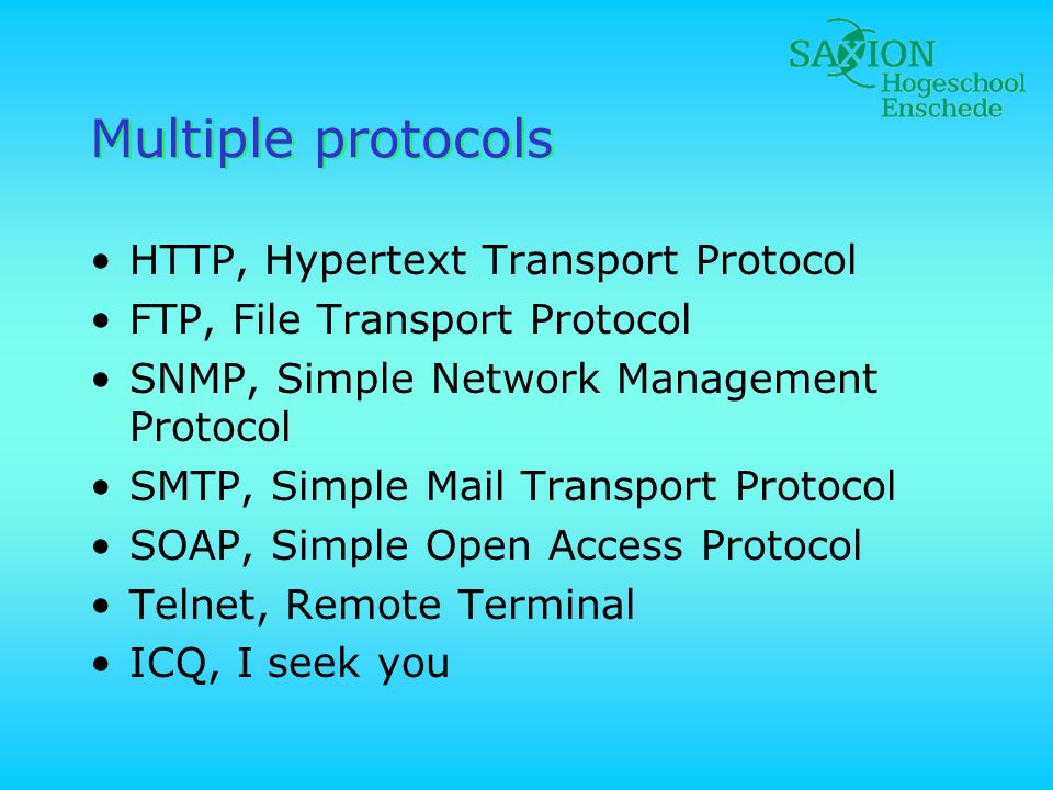 Multiple protocols HTTP, Hypertext Transport Protocol