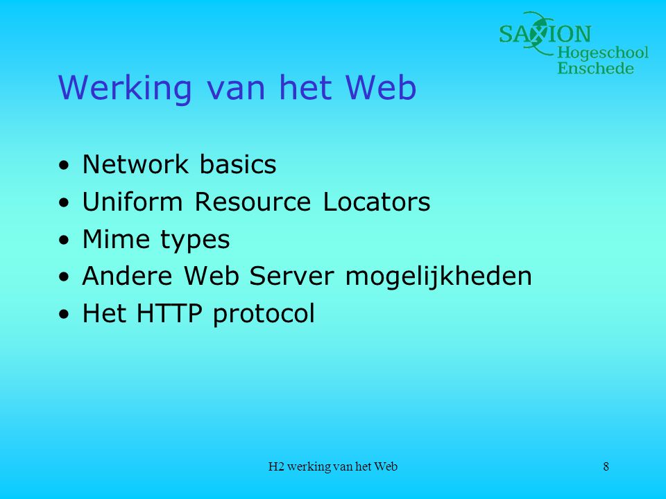 Werking van het Web Network basics Uniform Resource Locators