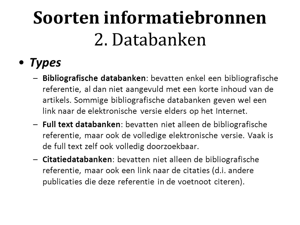 Soorten informatiebronnen 2. Databanken