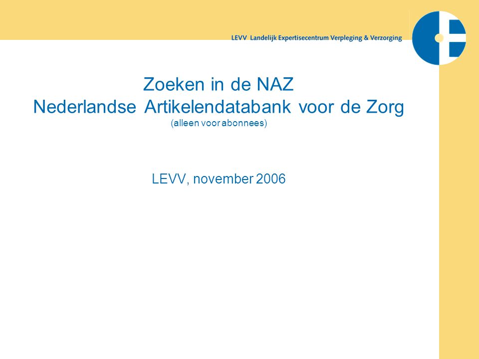 Zoeken in de NAZ Nederlandse Artikelendatabank voor de Zorg (alleen voor abonnees)
