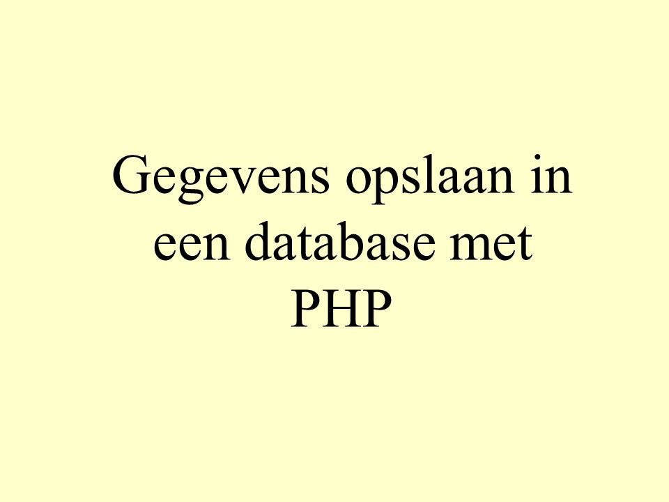 Gegevens opslaan in een database met PHP