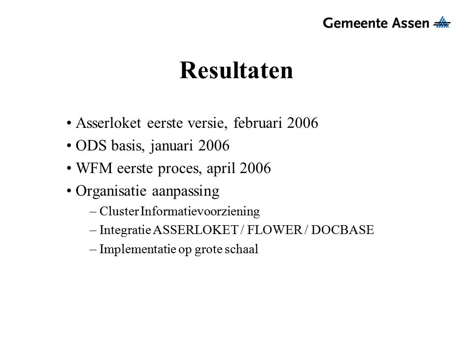 Resultaten Asserloket eerste versie, februari 2006