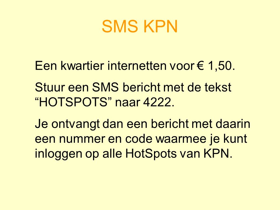 SMS KPN Een kwartier internetten voor € 1,50.