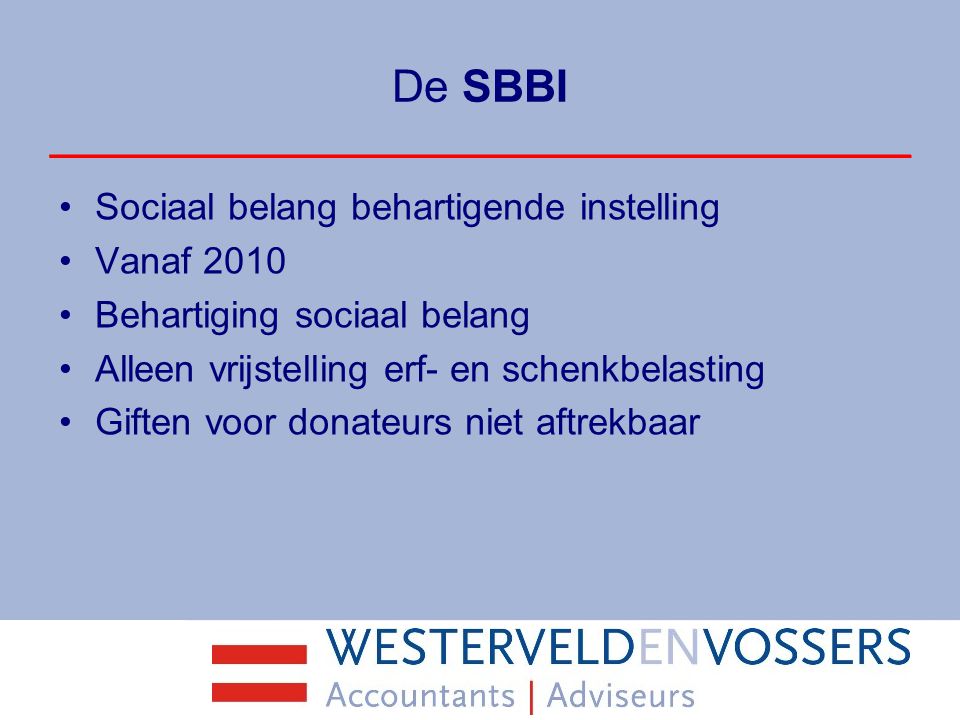 De SBBI Sociaal belang behartigende instelling Vanaf 2010