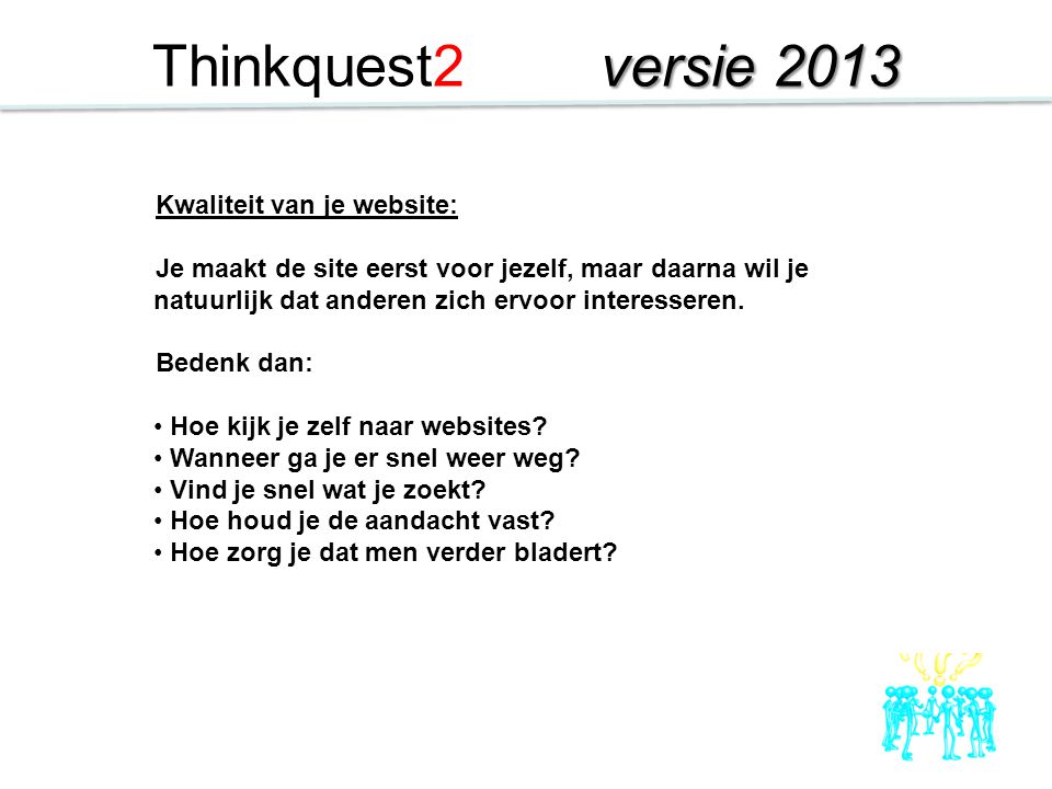 Thinkquest2 versie 2013 Kwaliteit van je website: