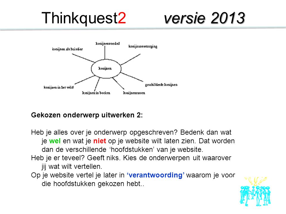 Thinkquest2 versie 2013 Gekozen onderwerp uitwerken 2: