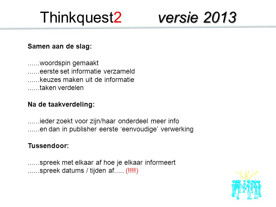 Thinkquest2 versie 2013 Samen aan de slag: woordspin gemaakt