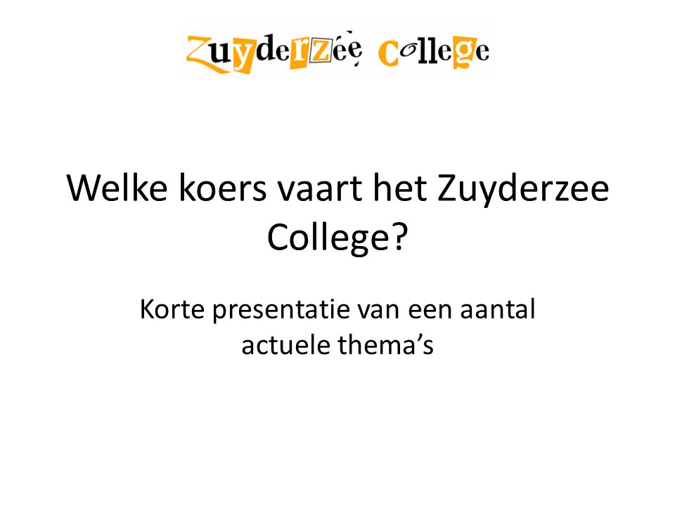 Welke koers vaart het Zuyderzee College