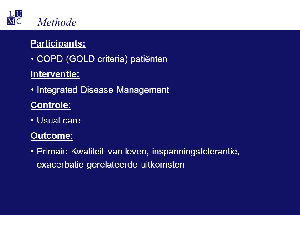 Methode Participants: COPD (GOLD criteria) patiënten Interventie: