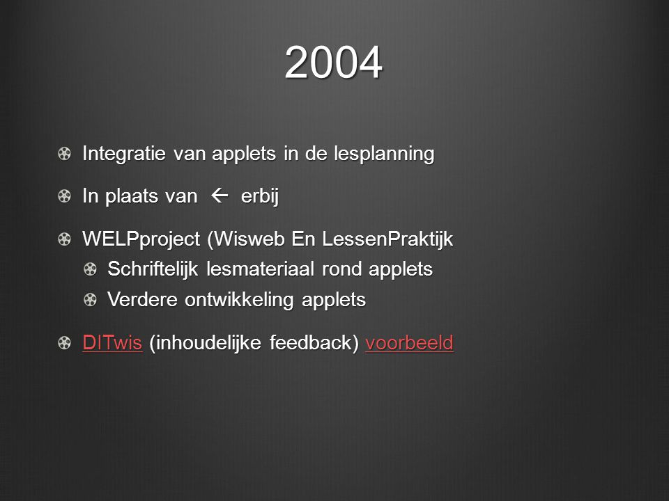 2004 Integratie van applets in de lesplanning In plaats van  erbij