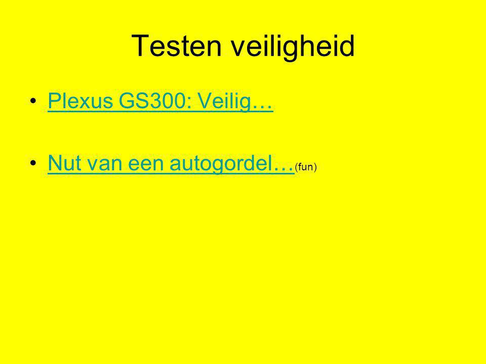 Testen veiligheid Plexus GS300: Veilig… Nut van een autogordel…(fun)