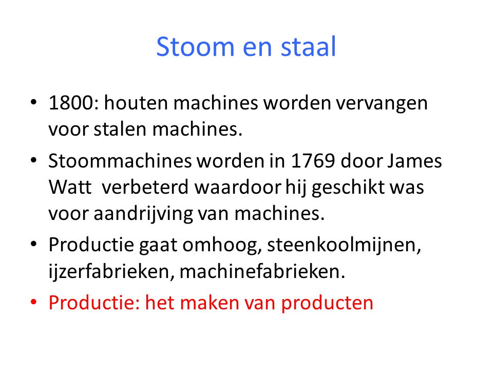 Stoom en staal 1800: houten machines worden vervangen voor stalen machines.