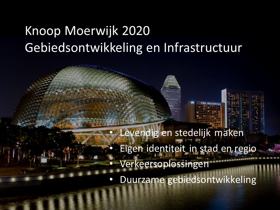 Knoop Moerwijk 2020 Gebiedsontwikkeling en Infrastructuur