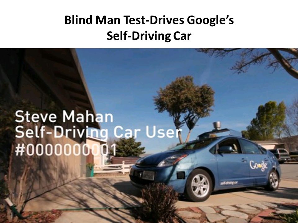 Blind Man Test-Drives Google’s Self-Driving Car