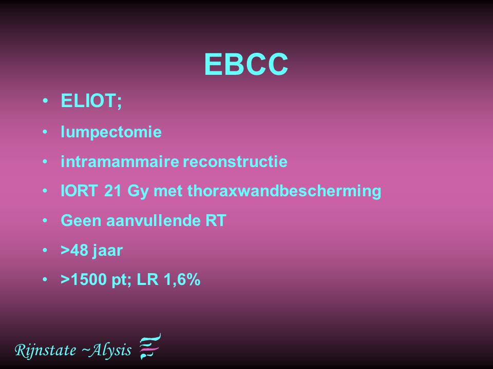EBCC ELIOT; Rijnstate ~Alysis lumpectomie intramammaire reconstructie