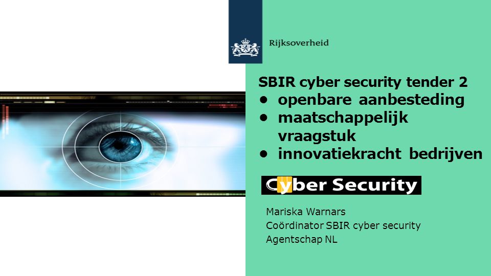 Mariska Warnars Coördinator SBIR cyber security Agentschap NL