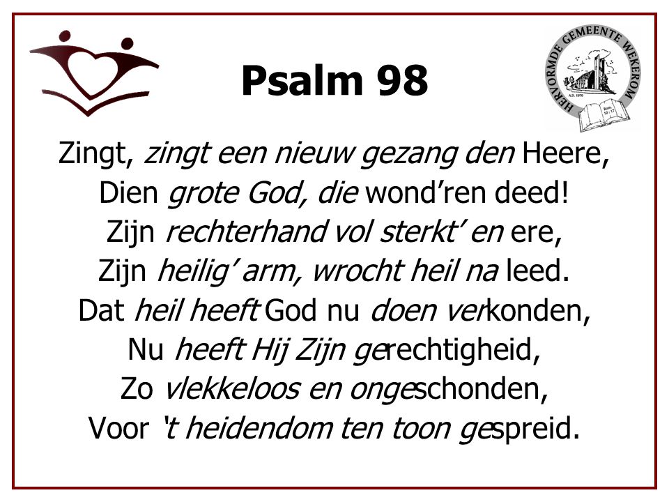 Psalm 98 Zingt, zingt een nieuw gezang den Heere,